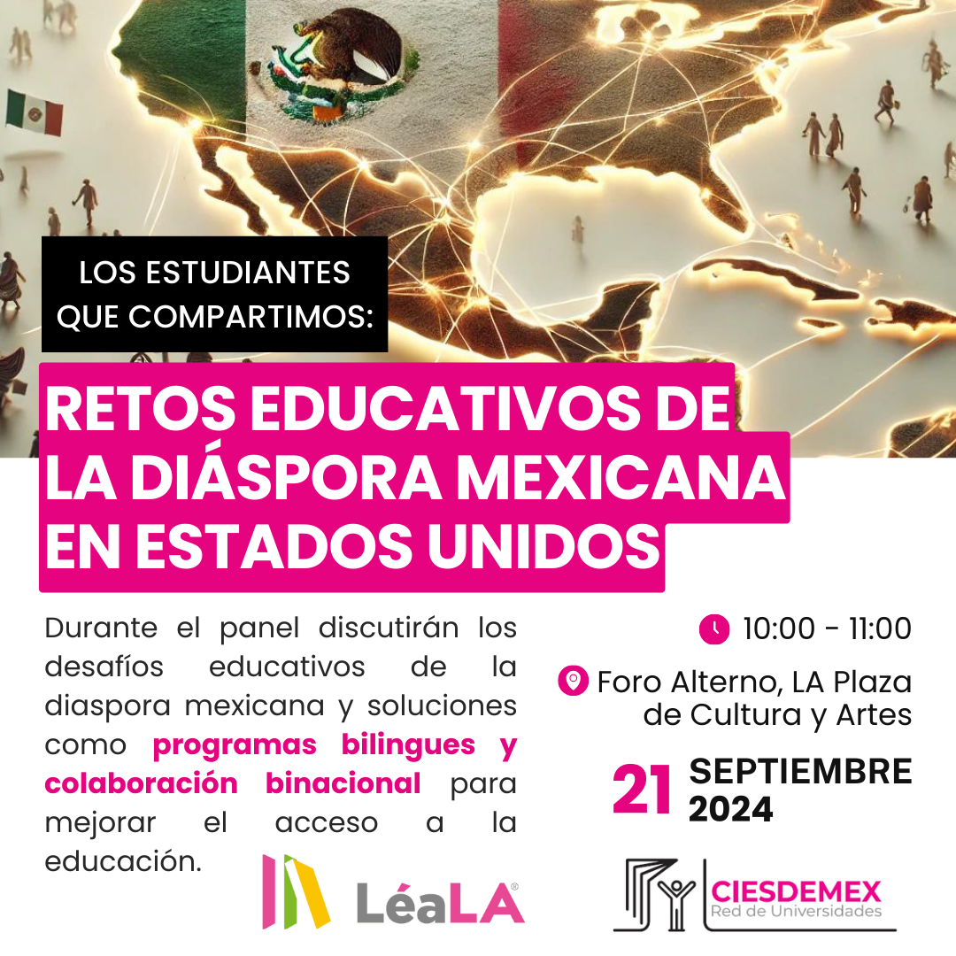 Panel:  Los estudiantes que compartimos: Retos Educativos de la Diáspora Mexicana en Estados Unidos.